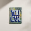 YOU CAN